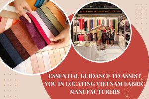 essential-guidance-to-assist-you-in-locating-vietnam-fabric-manufacturers